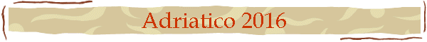 Adriatico 2016