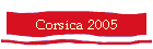 Corsica 2005