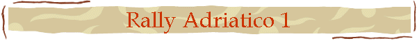 Rally Adriatico I