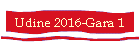 Udine 2016-Gara 1